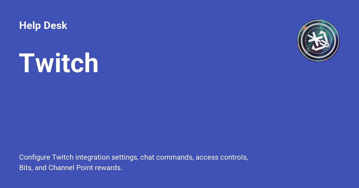 Twitch - Help Desk
